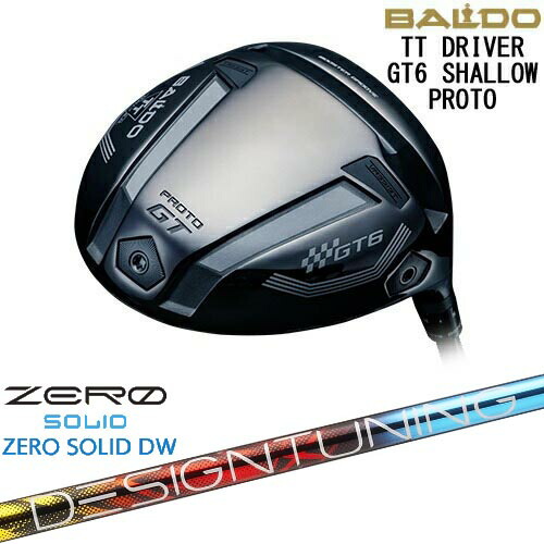BALDO 2025 TT DRIVER GT6 SHALLOW ドライバー[DW]バルドBALDO Designtuning ZERO SOLID DW(ゼロ ソリッド) デザインチューニング