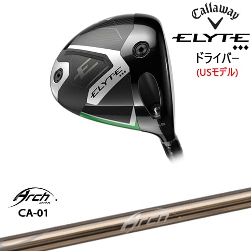【OVDカスタム】CALLAWAY ELYTE ◆◆◆ドライバー USモデル[DW]キャロウェイCALLAWAY CA-01 ARCH GOLF アーチゴルフジャパン