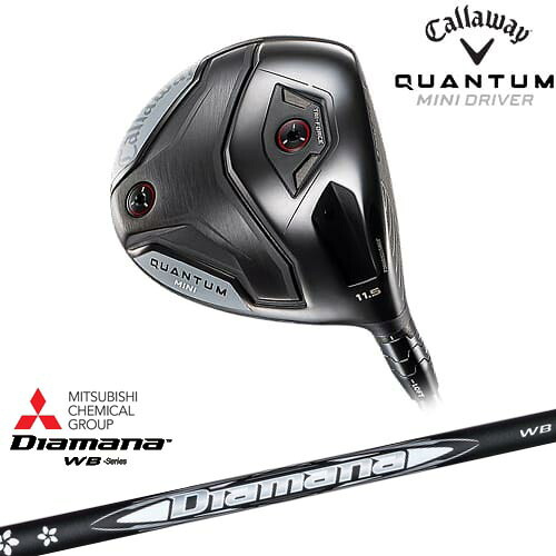 【予約/4月17日発売予定】【OVDカスタム】キャロウェイ QUANTUM MINIドライバー[DW]キャロウェイCALLAWAY Diamana WB ディアマナWB 三菱ケミカル