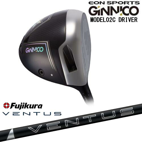 GINNICO MODEL02C DRIVER ジニコ モデル02C ドライバー[DW]イオンスポーツEON_SPORTS 24 VENTUS BLACK ベンタス ブラック フジクラ Fujikura