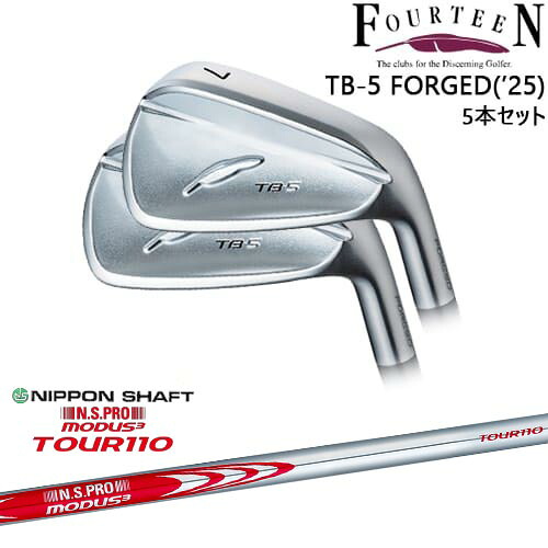 【OVDカスタム】TB-5 FORGED 2025年モデル アイアン5本set(6I-PW)[6P]フォーティーンFOURTEEN N.S.PRO MODUS3 TOUR110 モーダス3ツアー110 日本シャフト