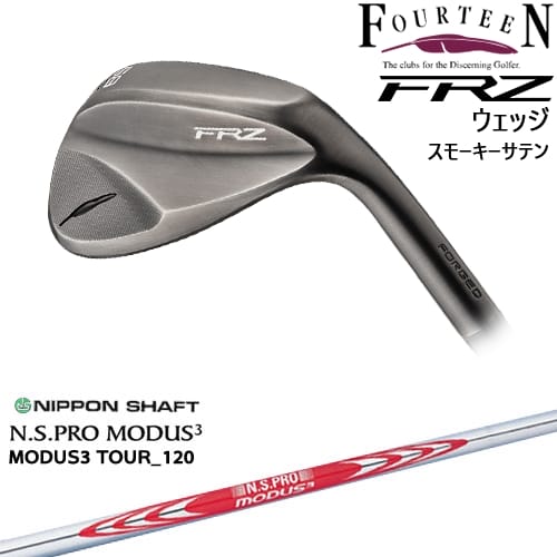 FRZ ウェッジ スモーキーサテン 2024年モデル[WD]フォーティーンFOURTEEN N.S.PRO MODUS3 日本シャフト｜カスタムクラブ工房 OVDGOLF