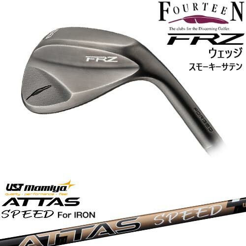 FRZ ウェッジ パールサテン 2024年モデル[WD]フォーティーンFOURTEEN ATTAS SPEED IR アッタススピード USTマミヤ