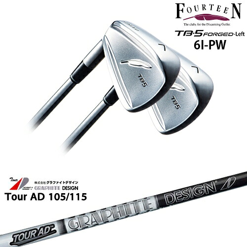 【工房カスタム】 TB-5 FORGED LEFT（左用）アイアン5本set[6P]フォーティーンFOURTEEN TourAD 105 115 ツアーAD 105 115グラファイトデザイン｜カスタムクラブ工房 OVDGOLF