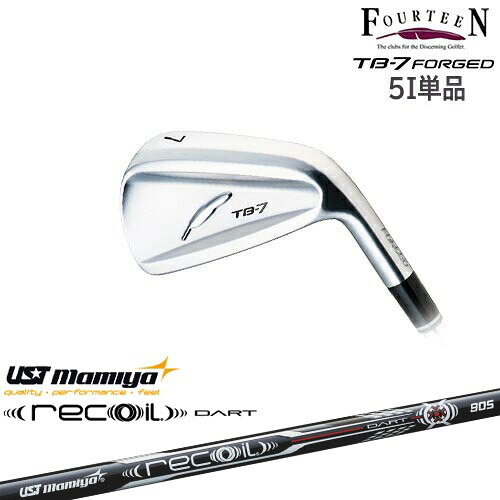 【工房カスタム】TB-7 FORGED アイアン 5I単品[IR]フォーティーンFOURTEEN Recoil DART リコイルダートUSTマミヤmamiya