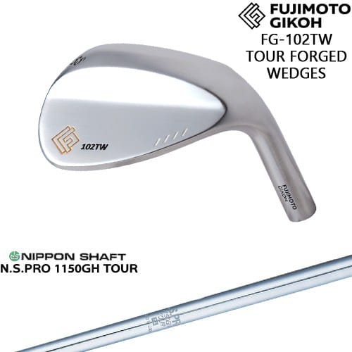 【OVDカスタム】藤本技工 FG-102TW TOUR FOGED WEDGE ウェッジ[WD]藤本技工FUJIMOTO N.S.PRO 1150GH TOUR 日本シャフト｜カスタムクラブ工房 OVDGOLF