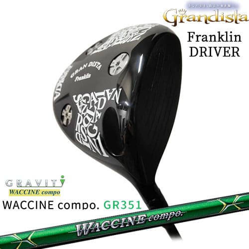 グランディスタ GRAN DISTA フランクリンドライバー Franklin [DW]WACCINE compo GR351 ワクチンコンポ GRAVITY｜カスタムクラブ工房 OVDGOLF