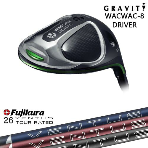 WACWAC-8 ドライバー GRAVITY ワクチンコンポ[DW]グラビティGRAVITY GOLF 26 VENTUS TR FUJIKURA フジクラ｜カスタムクラブ工房 OVDGOLF
