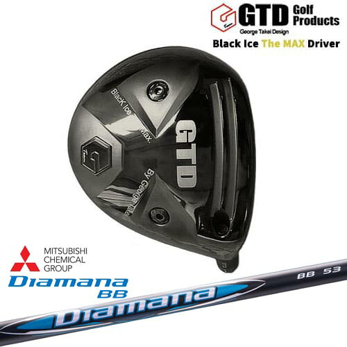 GTD/Black Ice The MAX/ブラックアイス ザ マックス ドライバー/Diamana BB ディアマナBB 三菱ケミカル カスタムクラブ