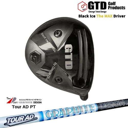 GTD/Black Ice The MAX/ブラックアイス ザ マックス ドライバー/TourAD_PT/ツアーAD_PT/グラファイトデザイン/カスタムクラブ