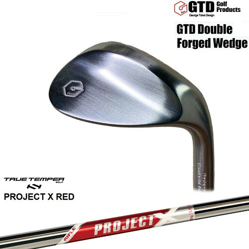 GTD Double Forged Wedge ダブルフォージドウェッジ PROJECT X RED プロジェクトエックスレッド TRUE TEMPER