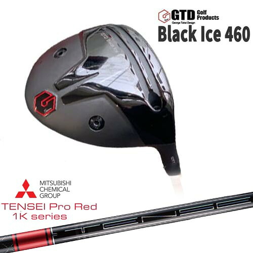 GTD Black Ice 460 DRIVER George Takei Design ドライバー[DW]TENSEI Pro Red 1Kテンセイプロレッド1K 三菱ケミカル