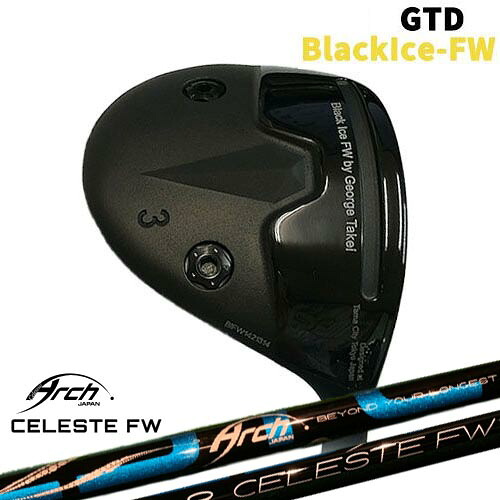 GTD Black Ice-FW ブラックアイス[FW] Natural9 CELESTE FWセレステ ARCH GOLF アーチゴルフジャパン