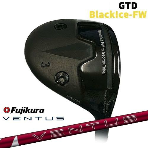 GTD Black Ice-FW ブラックアイス[FW] 24 VENTUS RED ベンタス レッド フジクラ Fujikura｜カスタムクラブ工房 OVDGOLF