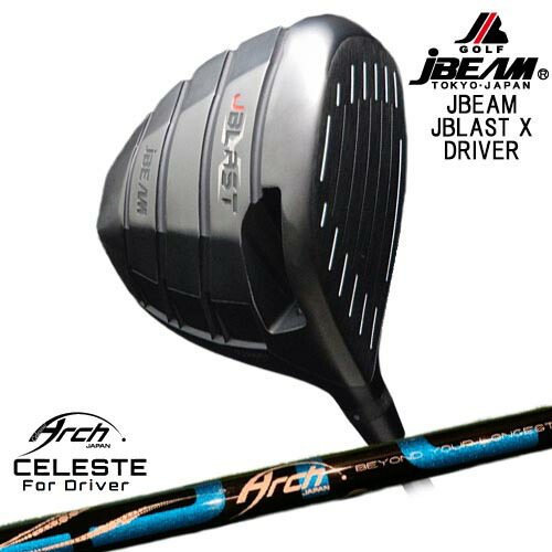 JBEAM JBLAST X DRIVER ドライバー[DW]ジェイビームJBEAM Natural9 CELESTEセレステ ARCH GOLF アーチゴルフジャパン