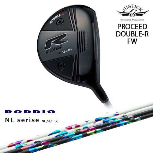 PROCEED DOUBLE-R FW プロシード・ダブル-R・フェアウェイウッド[FW]ジャスティックJUSTICK NL Series NL RODDIO ロッディオ