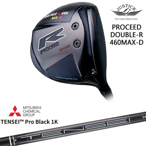 PROCEED DOUBLE-R 460 MAX-D ドライバー[DW]ジャスティックJUSTICK TENSEI Pro Black 1K テンセイプロブラック1K 三菱ケミカル