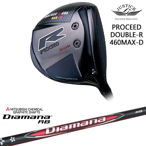 PROCEED DOUBLE-R 460 MAX-D ドライバー[DW]ジャスティックJUSTICK Diamana RB ディアマナ 三菱ケミカル
