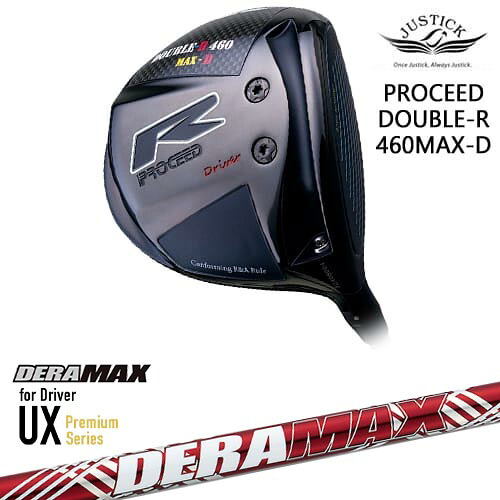 PROCEED DOUBLE-R 460 MAX-D ドライバー[DW]ジャスティックJUSTICK DERA MAX UX Premium Series デラマックス