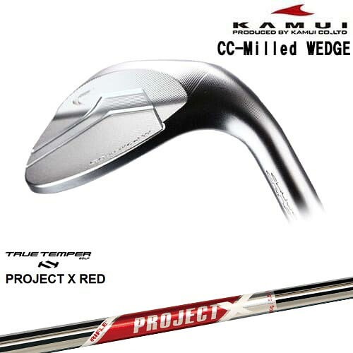 CC-Milled WEDGE ウェッジ[WD]カムイKAMUI PROJECT X RED プロジェクトエックスレッド TRUE TEMPER