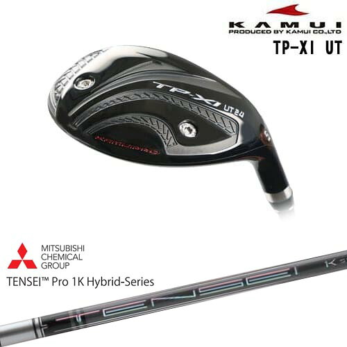 【OVDカスタム】TP-XI UT イレブン ユーティリティ[UT]カムイKAMUI TENSEI 1K(ワンケー)Pro HYBRID ハイブリッド テンセイ 三菱ケミカル