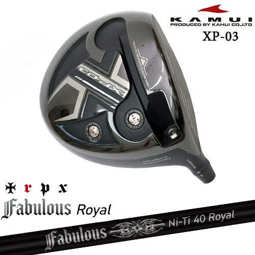 KAMUI/カムイ/XP-03/ドライバー/Fabulous Ni-Ti 40 Royal ファビラスロイヤル TRPXトリプルエックス カスタムクラブ/トルクレンチ付【OVD特典】