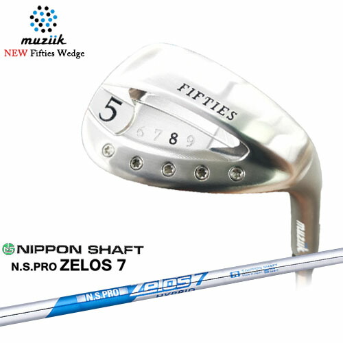 muziik/ムジーク/ニュー フィフティーズ ウェッジ/NEW FIFTIES WEDGE/AW SW/N.S.PRO_ZELOS_7/ゼロスセブン/日本シャフト/カスタムクラブ