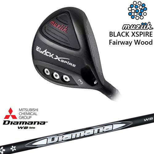 【OVDカスタム】BLACK XSPIRE Fairway Wood フェアウェイウッド[FW]ムジークMUZIIK Diamana WB ディアマナWB 三菱ケミカル