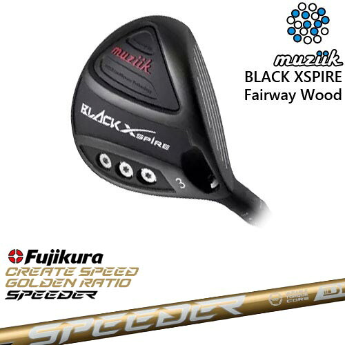 BLACK XSPIRE Fairway Wood フェアウェイウッド[FW]ムジークMUZIIK SPEEDER NX GOLD スピーダーNXゴールド フジクラFujikura