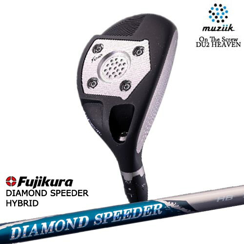 muziik ムジーク On The Screew DU2 HEAVEN UT ユーティリティ DIAMOND SPEEDER HB ダイヤモンドスピーダー フジクラ Fujikura|カスタムクラブ工房 OVDGOLF