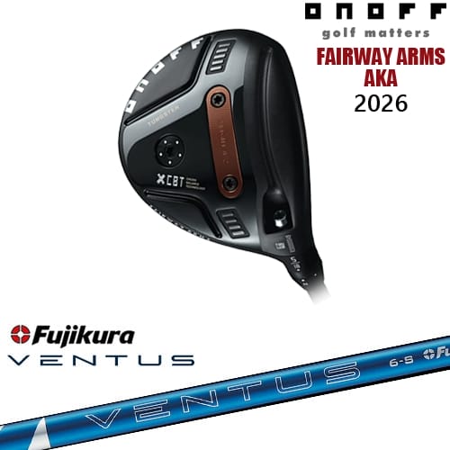 【OVDカスタム】ONOFF AKA フェアウェイアームズ 2026年モデル フェアウェイウッド[FW]オノフONOFF 24 VENTUS BLUE ベンタス ブルー フジクラ Fujikura｜カスタムクラブ工房 OVDGOLF