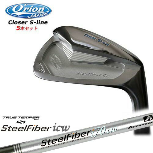 O'rion オライオン Closer Iron 6I〜PW(アイアン5本セット) スチール