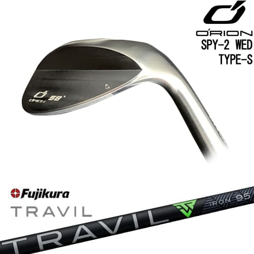 【OVDカスタム】SPY-2 WED TYPE-S ウェッジ メッキ[WD]オライオンORION TRAVIL IRON トラビルアイアン Fujikura フジクラ｜カスタムクラブ工房 OVDGOLF