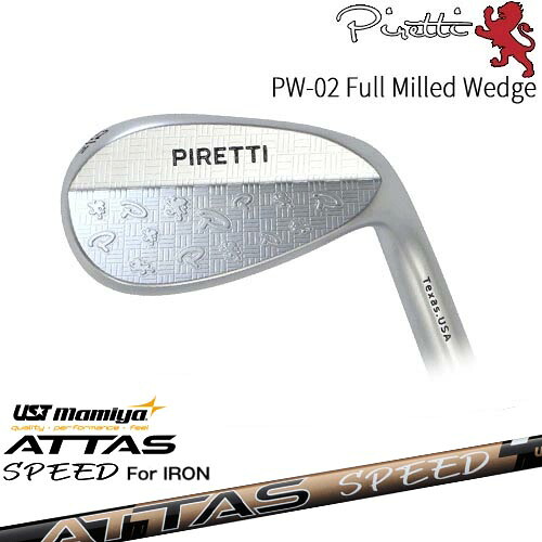 Piretti PW-02 Full Milled ウェッジ[WD]ピレッティPiretti ATTAS SPEED IR アッタススピード USTマミヤ