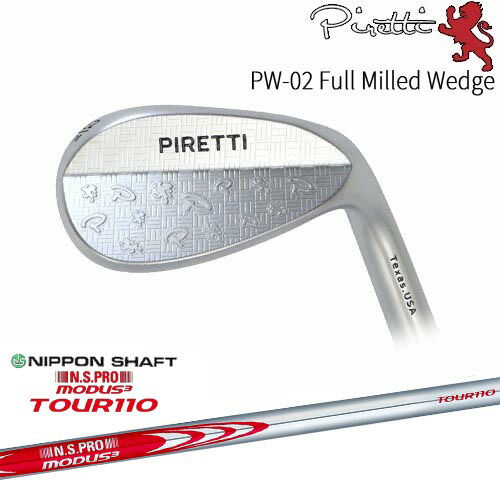 【OVDカスタム】Piretti PW-02 Full Milled ウェッジ[WD]ピレッティPiretti N.S.PRO MODUS3 TOUR110 モーダス3ツアー110 日本シャフト