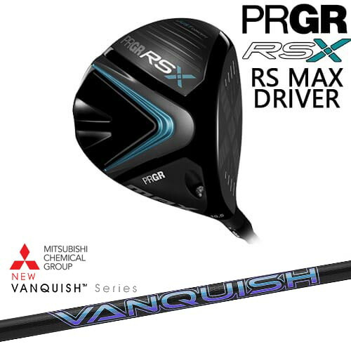 【OVDカスタム】PRGR RS Xシリーズ RS MAX ドライバー 2024年モデル 右用[DW]プロギアPRGR VANQUISH バンキッシュ ヴァンキッシュ 三菱ケミカル