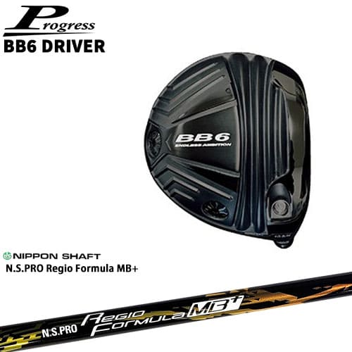Progress プログレス/BB6 Driver/ドライバー/1W/N.S.PRO_Regio_Formula_MB+/レジオフォーミュラ/日本シャフト/カスタムクラブ｜カスタムクラブ工房 OVDGOLF