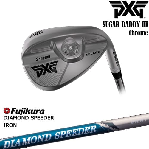 【OVDカスタム】PXG 0311 SUGAR DADDY3 シュガーダディー3 ミルド ウェッジ Chrome(シルバー)[WD]ピーエックスジーPXG DIAMOND SPEEDER IRON ダイヤモンドスピーダー フジクラ Fujikura｜カスタムクラブ工房 OVDGOLF