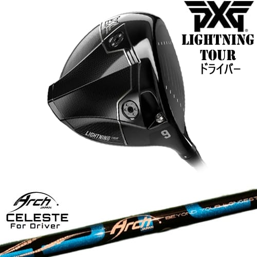 【OVDカスタム】PXG Lightning Tour ドライバー[DW]ピーエックスジーPXG Natural9 CELESTEセレステ ARCH GOLF アーチゴルフジャパン