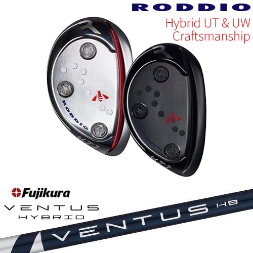 【OVDカスタム】RODDIO Hybrid UT&UW クラフトマンシップ モデル[UT]ロッディオRODDIO VENTUS HB ベンタスハイブリッド Fujikura フジクラ｜カスタムクラブ工房 OVDGOLF