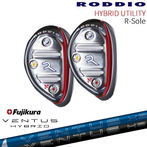 RODDIO HYBRID UT R-Sole ハイブリッド ユーティリティ Rソール[UT]ロッディオRODDIO VENTUS HB ベンタスハイブリッド Fujikura フジクラ｜カスタムクラブ工房 OVDGOLF