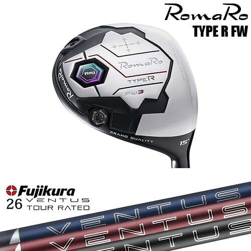 RomaRo Ray TYPE R FW フェアウェイウッド[FW]ロマロROMARO 26 VENTUS TR BLUE FUJIKURA フジクラ