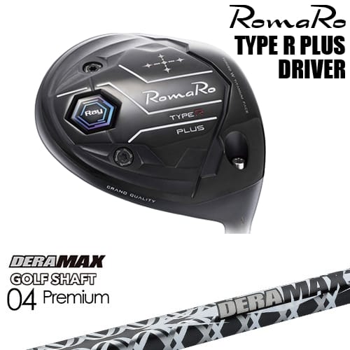 RomaRo Ray TYPE R PLUS DRIVER ドライバー[DW]ロマロROMARO DERA MAX GOLF SHAFT 04 Premium デラマックス