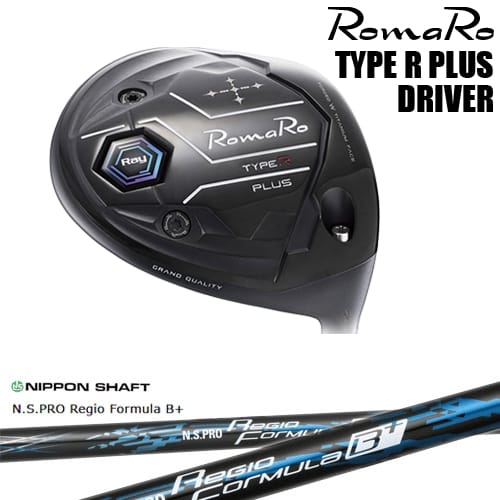 RomaRo Ray TYPE R PLUS DRIVER ドライバー[DW]ロマロROMARO N.S.PRO Regio Formula B + レジオフォーミュラBプラス