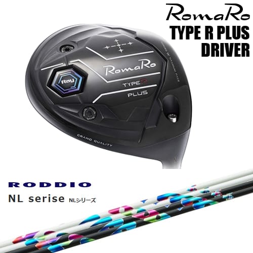 RomaRo Ray TYPE R PLUS DRIVER ドライバー[DW]ロマロROMARO NP Series NP RODDIO ロッディオ