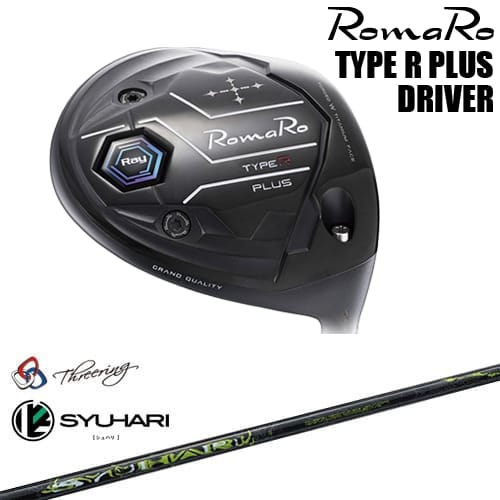 RomaRo Ray TYPE R PLUS DRIVER ドライバー[DW]ロマロROMARO Threering スリリング SYUHARI シュハリ｜カスタムクラブ工房 OVDGOLF