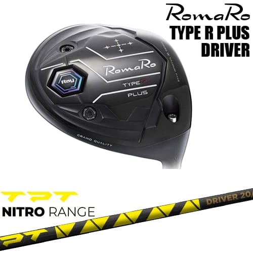 RomaRo Ray TYPE R PLUS DRIVER ドライバー[DW]ロマロROMARO TPT NITRO RANGE ニトロレンジ｜カスタムクラブ工房 OVDGOLF