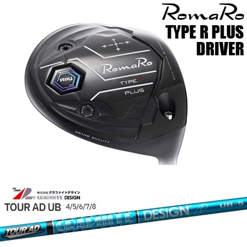RomaRo Ray TYPE R PLUS DRIVER ドライバー[DW]ロマロROMARO TOUR AD UB ツアーAD グラファイトデザイン
