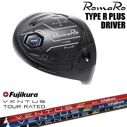 RomaRo Ray TYPE R PLUS DRIVER ドライバー[DW]ロマロROMARO フジクラ VENTUS TR ブルー ブラック レッド ベンタス Fujikura｜カスタムクラブ工房 OVDGOLF