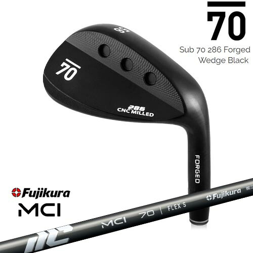 【在庫品即納】Sub 70 286 Forged Wedge Black サブセブンティ ウェッジ New MCI Fujikura フジクラ/カスタムクラブ